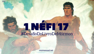 1 Néfi 17 – A Construção do Navio e seu simbolismo para nós #22