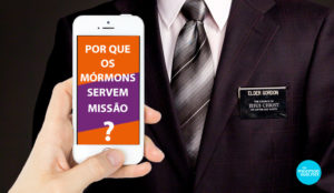 Mórmons no WhatsApp: Por que os mórmons servem missão?