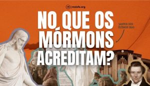 No que os “mórmons” acreditam? | Ebook Gratuito