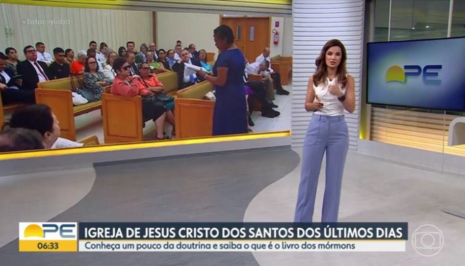 A Igreja de Jesus Cristo é destaque em reportagem da TV Globo PE